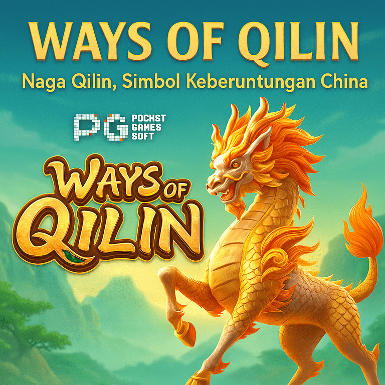 Ways of Qilin – Keberuntungan Naga Qilin dalam Slot Megah ala PG Soft